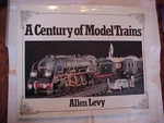 Century Of Model Trains By Levy; Antiques Toys 1870-1970 Collectibles (1974. Fixed Price $24.99.
