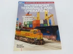 Model Railroader Books: Waterfront Terminals & Operations By Bernard Kempinski. Fixed Price $24.95.